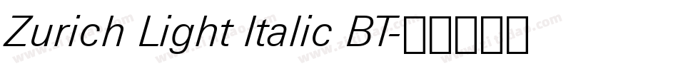 Zurich Light Italic BT字体转换